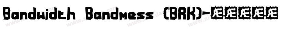 Bandwidth Bandmess (BRK)字体转换